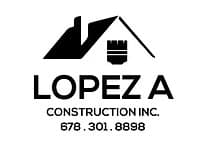 This is an image from Lopez A Construction Inc., located in Georgia. The logo for Lopez A Construction Inc. features a black roofline and construction-themed icon above bold company text and a phone number.