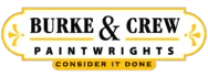 This is an image from Burke & Crew Paintwrights, located in Massachusetts. The logo for Burke & Crew Paintwrights features black serif text with gold accents and a banner reading 'Consider It Done.