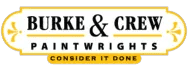 This is an image from Burke & Crew Paintwrights, located in Massachusetts. The logo for Burke & Crew Paintwrights features black serif text with gold accents and a banner reading 'Consider It Done.