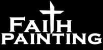 This is an image from Faith Painting, located in North Carolina. The logo for Faith Painting features bold white text with a cross integrated into the design against a black background.