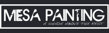 This is an image from Mesa Painting, located in California. The logo for Mesa Painting features bold white text on a black background with the tagline A Shade Above The Rest.